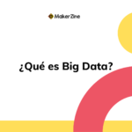 ¿Qué es Big Data?