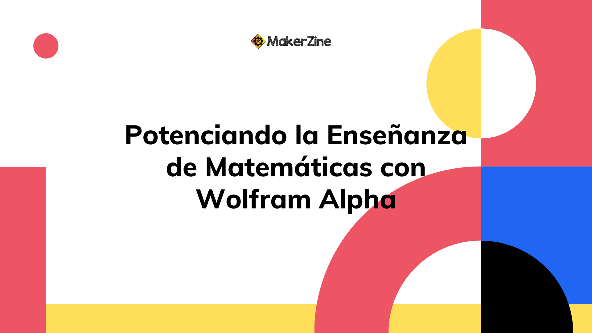 En este momento estás viendo Potenciando la Enseñanza de Matemáticas con Wolfram Alpha