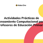 Actividades Prácticas de Pensamiento Computacional para Profesores de Educación Primaria